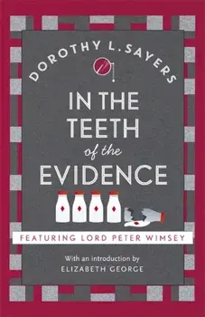In the Teeth of the Evidence. Lord Peter Wimsey Book 14, Paperback/Dorothy L. Sayers