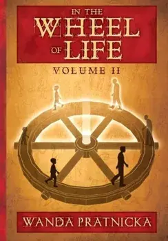 In the Wheel of Life. Volume 2, Paperback/Wanda Pratnicka