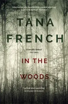 In the Woods. the inspiration for the major new BBC drama series DUBLIN MURDERS, Paperback/Tana French