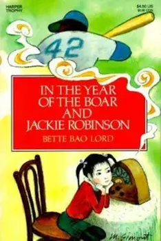 In the Year of the Boar and Jackie Robinson, Paperback/Bette Bao Lord