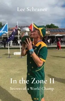 In the Zone II: Secrets of a World Champ, Paperback/Lee J. Schraner