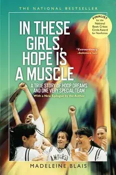 In These Girls, Hope Is a Muscle, Paperback/Madeleine Blais