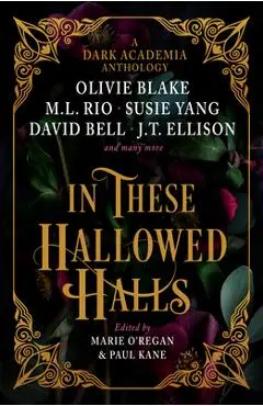 In These Hallowed Halls: A Dark Academia Anthology - Paul Kane