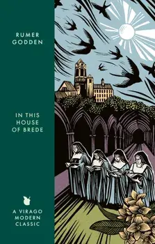 In this House of Brede. A Virago Modern Classic, Paperback/Rumer Godden