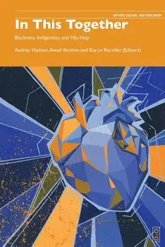 In This Together: Blackness, Indigeneity and Hip Hop, Paperback/Audrey Hudson
