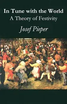 In Tune with the World, Paperback/Josef Pieper