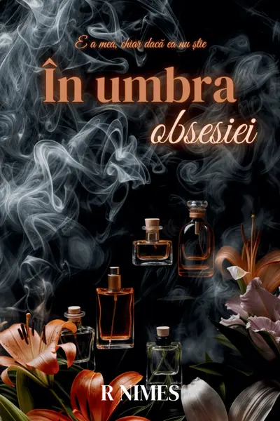 În umbra obsesiei - vol. I