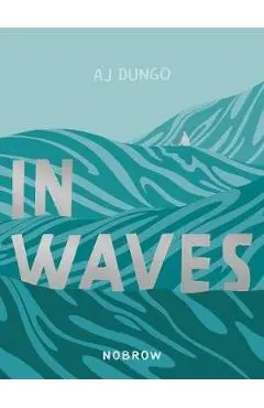 In Waves - Aj Dungo
