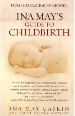 Ina May's Guide to Childbirth