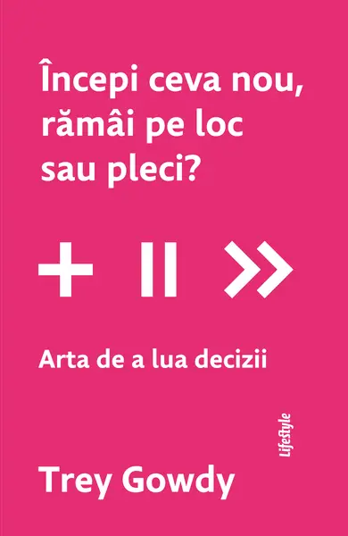 Incepi ceva nou, ramai pe loc sau pleci? | Trey Gowdy
