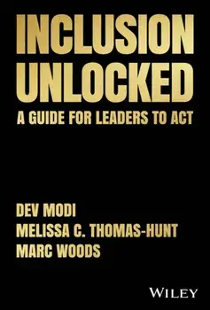 Inclusion Unlocked. A Guide for Leaders to Act, Hardback/Marc Woods