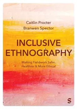 Inclusive Ethnography. Making Fieldwork Safer, Healthier and More Ethical, Paperback/***