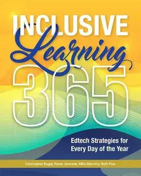 Inclusive Learning 365: Edtech Strategies for Every Day of the Year, Paperback/Christopher Bugaj