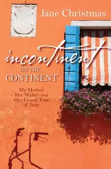 Incontinent on the Continent. New ed, Paperback/Jane Christmas