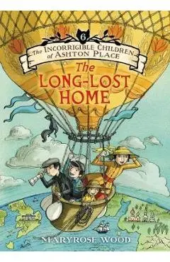 Incorrigible Children of Ashton Place: Book VI - Maryrose Wood