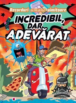 Incredibil, dar adevarat. Recorduri umane uimitoare/***