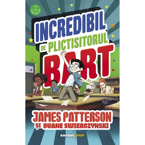 Incredibil de plictisitorul Bart, James Patterson, Duane Swierczynski