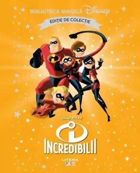 Incredibilii. Editie de colectie/***