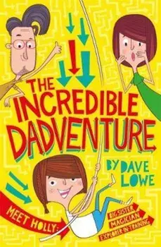 Incredible Dadventure, Paperback/Dave Lowe
