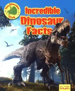 Incredible Dinosaur Facts, Paperback/Ruth Owen
