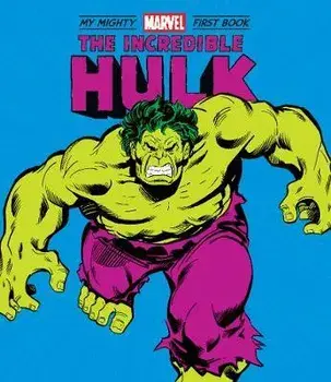 Incredible Hulk: My Mighty Marvel First Book, Board book/***