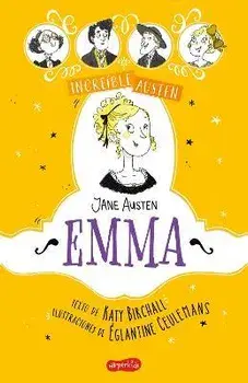 Increíble Austen. Emma (Awesomely Austen. Emma - Spanish Edition), Paperback/Katy Birchall