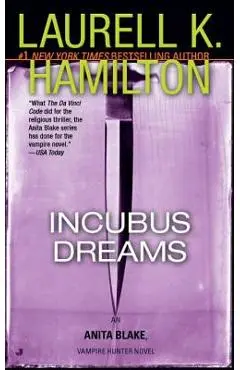 Incubus Dreams: An Anita Blake, Vampire Hunter Novel - Laurell K. Hamilton