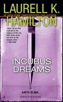 Incubus Dreams: An Anita Blake, Vampire Hunter Novel, Paperback/Laurell K. Hamilton
