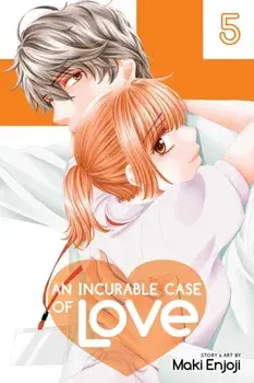 Incurable Case of Love, Vol. 5, Paperback/Maki Enjoji