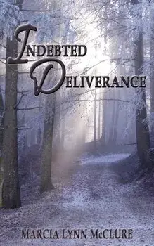 Indebted Deliverance, Paperback/Marcia Lynn McClure