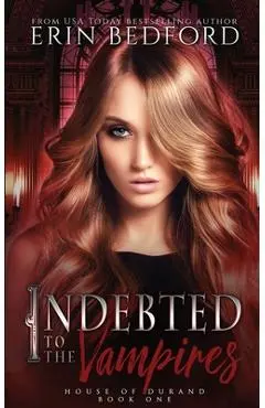 Indebted to the Vampires - Erin Bedford