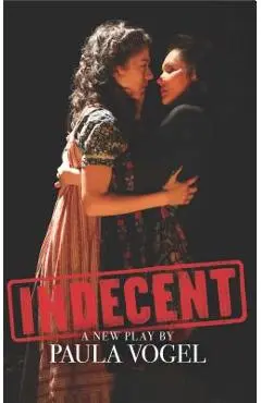 Indecent (Tcg Edition) - Paula Vogel