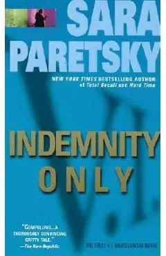 Indemnity Only: A V. I. Warshawski Novel - Sara Paretsky