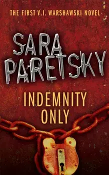 Indemnity Only. V.I. Warshawski 1, Paperback/Sara Paretsky