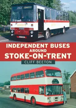 Independent Buses Around Stoke-on-Trent, Paperback/Cliff Beeton