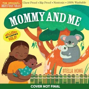 Indestructibles: Mommy and Me, Paperback/Workman Publishing