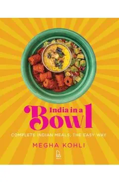 India in a Bowl - Megha Kohli