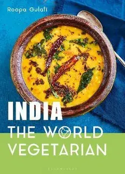 India: The World Vegetarian, Hardback/Roopa Gulati