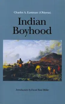 Indian Boyhood, Paperback/Charles A. Eastman