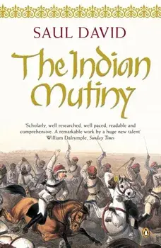 Indian Mutiny. 1857, Paperback/Saul David