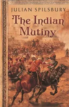 Indian Mutiny, Paperback/Julian Spilsbury