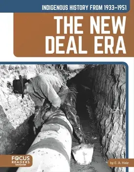 Indigenous History from 1933–1951: The New Deal Era, Hardback/E. A., EdD Hale