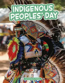 Indigenous Peoples' Day, Paperback/Katrina M. Phillips