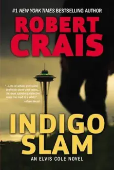 Indigo Slam: An Elvis Cole Novel, Paperback/Robert Crais