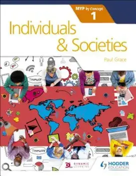 Individuals and Societies for the Ib Myp 1: By Concept, Paperback/Paul Grace