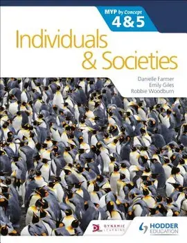Individuals and Societies for the Ib Myp 4&5: By Concept, Paperback/Danielle Farmer