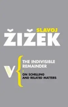 Indivisible Remainder, Hardcover/Slavoj Zizek