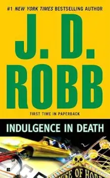 Indulgence in Death, Paperback/J. D. Robb