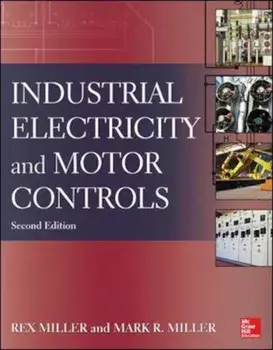 Industrial Electricity and Motor Controls, Paperback (2nd Ed.)/Rex Miller