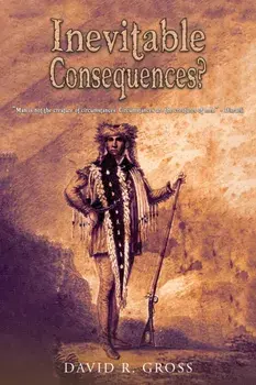 Inevitable Consequences?, Paperback/David R. Gross